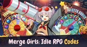Merge Girls: Idle RPG Codes to Earn Free Resources – November 2023