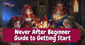 Never After Beginner Guide to Getting Start
