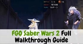 FGO Saber Wars 2 Full Walkthrough Guide