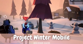Project Winter Mobile Beginner Guide