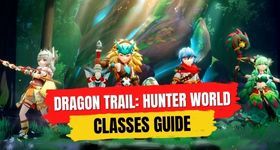Dragon Trail: Hunter World Classes Guide - Choose Your Best Class