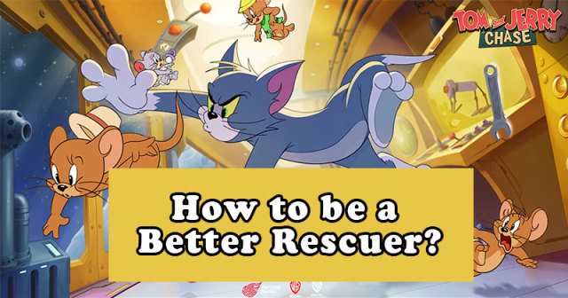 Tom and Jerry Chase Game Guide and How to be a Better Rescuer