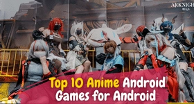 Top Ten Anime Games for Android 2023