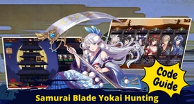 Samurai Blade: Yokai Hunting Free Codes and Redeeming Guide November 2023