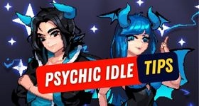 Psychic Idle Tips to Become a Pro At your Gameplay