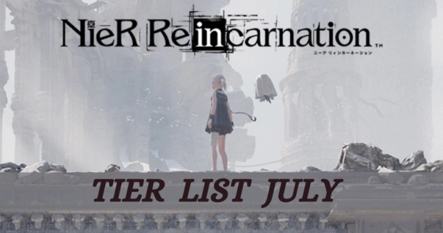 Nier Reincarnation Tier List December Update 2023