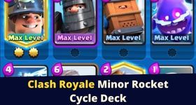 Clash Royale Minor Rocket Cycle Deck to Beat the Enemies