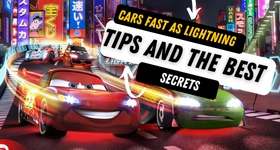Cars Fast as Lightning Tips and the Best Secrets for the Gameplay