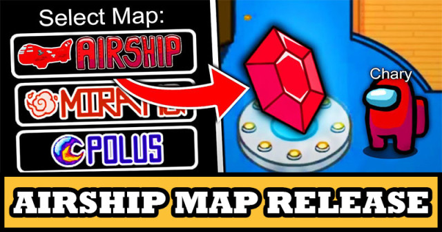 Airship  Map Official  Release - Among Us Update