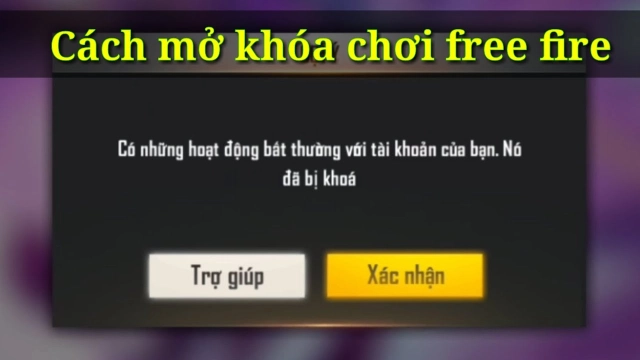 『HƯỚNG DẪN』 Hướng dẫn cách mở tài khoản Free Fire bị khóa