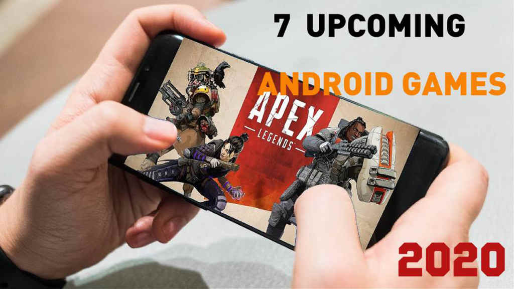 7 Upcoming Android Games
