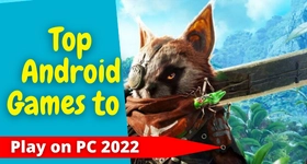 Top Android Games to Play on PC 2022