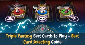 Triple Fantasy Best Cards to Play - Best Card Selecting Guide