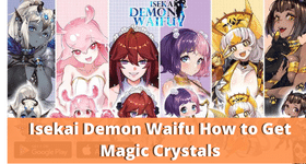 Isekai Demon Waifu How to Get Magic Crystals